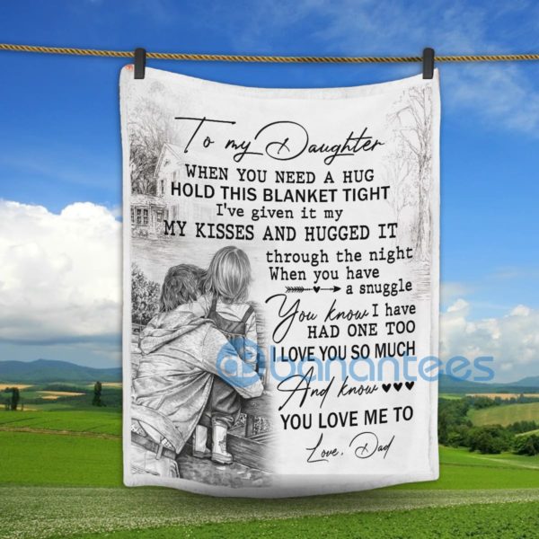 To My Daughter When You Need A Hug Hold This Blanket Tight Sherpa Blanket Product Photo