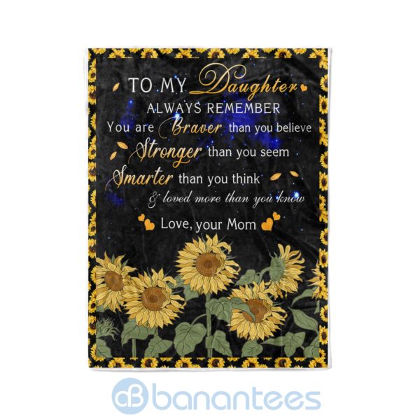 To My Daughter You Are Brave Than You Believe Stronger Than You Seem Fleece Family Blanket Product Photo