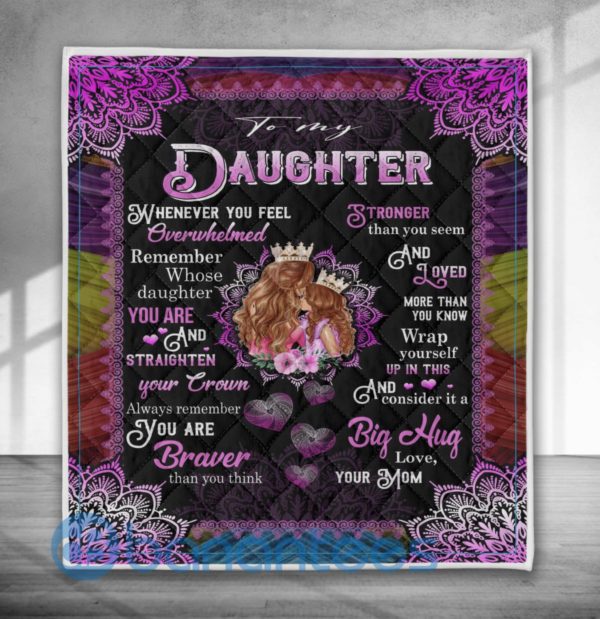 To My Daughter You Are Braver Than You Think Blanket Quilt Product Photo