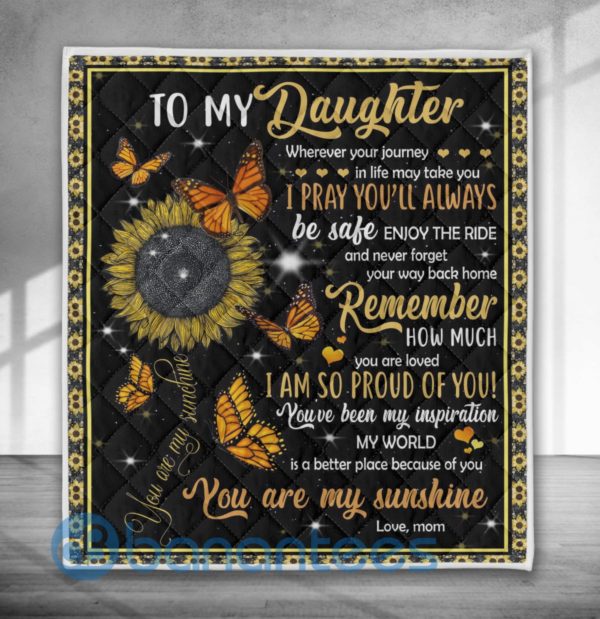 To My Daughter You Are My Sunshine Sunflower Blanket Quilt Product Photo