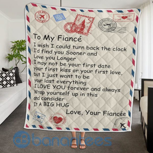 To My Fiance I Wissh I Could Turn Back The Clock Blanket Quilt Product Photo
