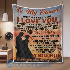 to my fiancee i love you blanket quilt 3 0sdF5 300x300 image To My Fiancee I Love You Blanket Quilt Product Photo