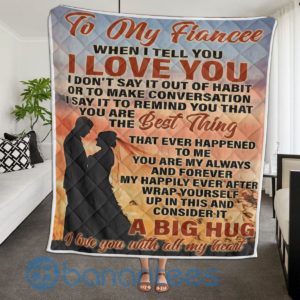 to my fiancee i love you blanket quilt 4 g56WN 300x300 image To My Fiancee I Love You Blanket Quilt Product Photo