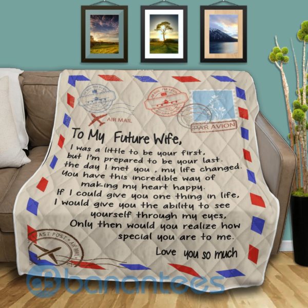 To My Future Wife I Was A Little To Be Your Heart Airl Mail Letter Blanket Quilt Product Photo