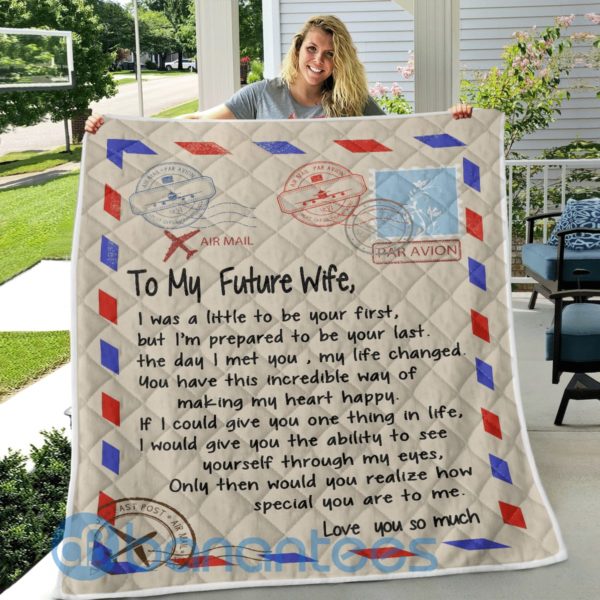 To My Future Wife I Was A Little To Be Your Heart Airl Mail Letter Blanket Quilt Product Photo