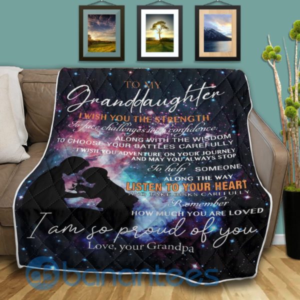 To My Granddaughter I Wish You The Strength, Love, Your Grandpa Blanket Quilt Product Photo