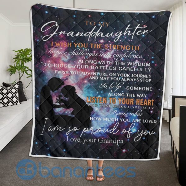To My Granddaughter I Wish You The Strength, Love, Your Grandpa Blanket Quilt Product Photo