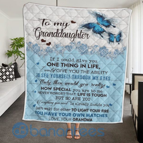 To My Granddaughter If I Could Give You One Thing In Life Blue Butterfly Blanket Quilt Product Photo