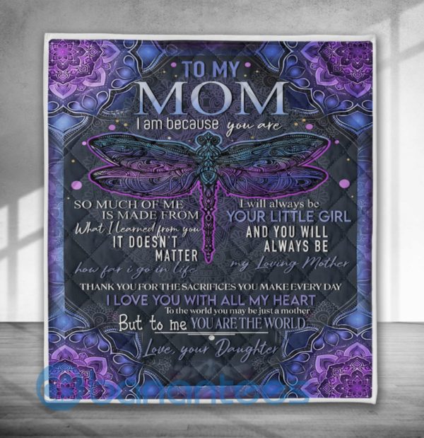 To My Mom From Daughter I Am Beacause You Are Dragonfly Blanket Quilt Product Photo
