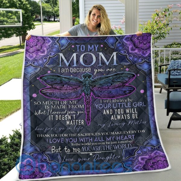To My Mom From Daughter I Am Beacause You Are Dragonfly Blanket Quilt Product Photo