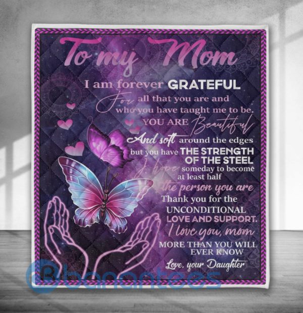 To My Mom From Daughter I Am Forever Grateful Butterfly Blanket Quilt Product Photo