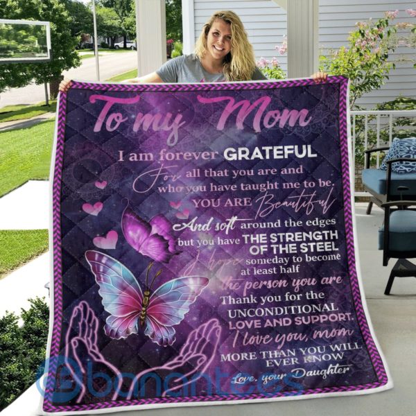 To My Mom From Daughter I Am Forever Grateful Butterfly Blanket Quilt Product Photo