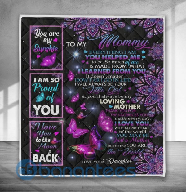 To My Mom From Daughter, Butterfly, You Are My Sunshine Quilt Blanket Quilt Product Photo