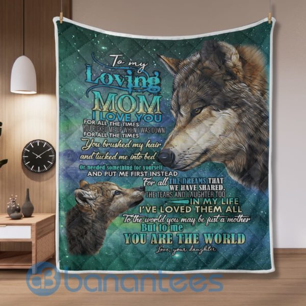 To My Mom From Daughter, Wolf, I Love You For All The Times Blanket Quilt Product Photo