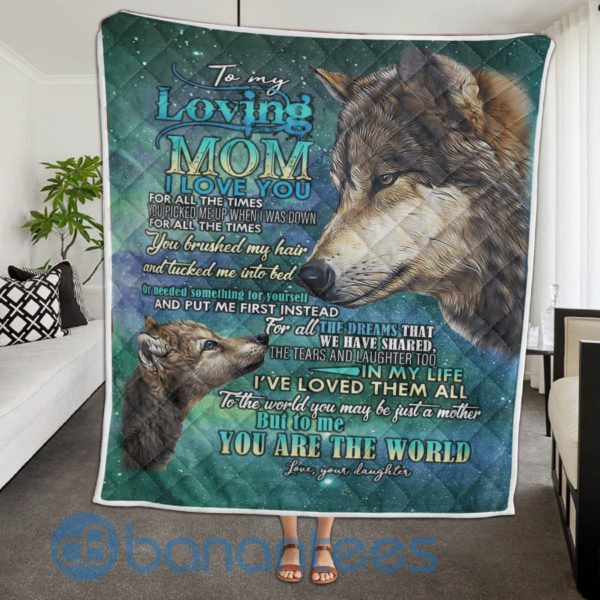 To My Mom From Daughter, Wolf, I Love You For All The Times Blanket Quilt Product Photo