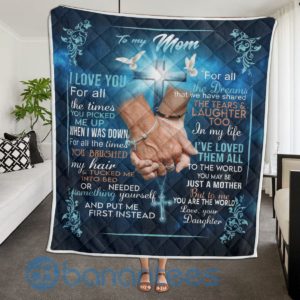To My Mom I Love You For All The Times Blanket Quilt Product Photo