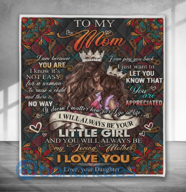 To My Mom I Will Always Be Your Little Girl Hippie Blanket Quilt Product Photo