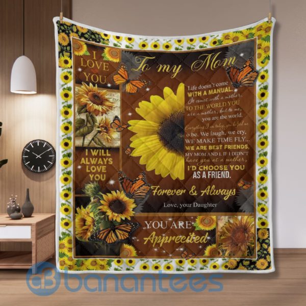 To My Mom Life Doesn't Come With A Manual Sunflower Quilt Blanket Product Photo