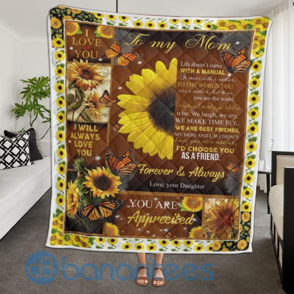 To My Mom Life Doesn't Come With A Manual Sunflower Quilt Blanket Product Photo