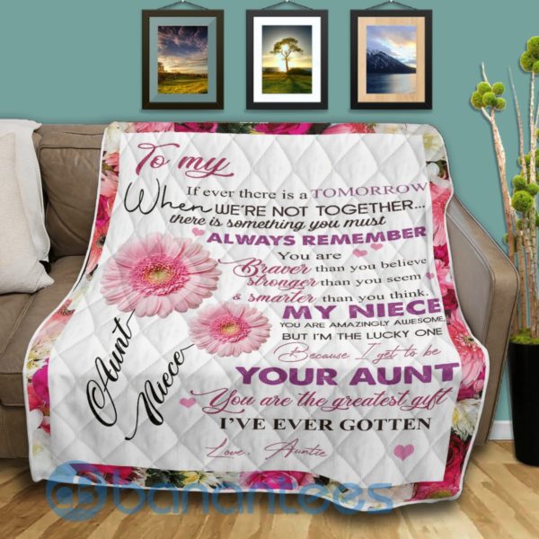 To My Niece You're The Greatest Gift I've Ever Gotten, Aunt Full Flower Quilt Blanket Product Photo