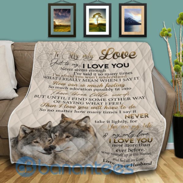 To My Only Love Just To Say I Love You Wolf Quilt Blanket Product Photo