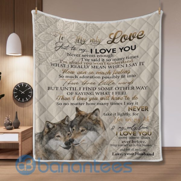 To My Only Love Just To Say I Love You Wolf Quilt Blanket Product Photo