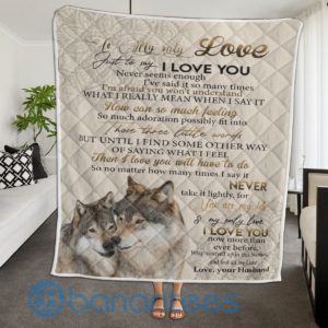 To My Only Love Just To Say I Love You Wolf Quilt Blanket Product Photo