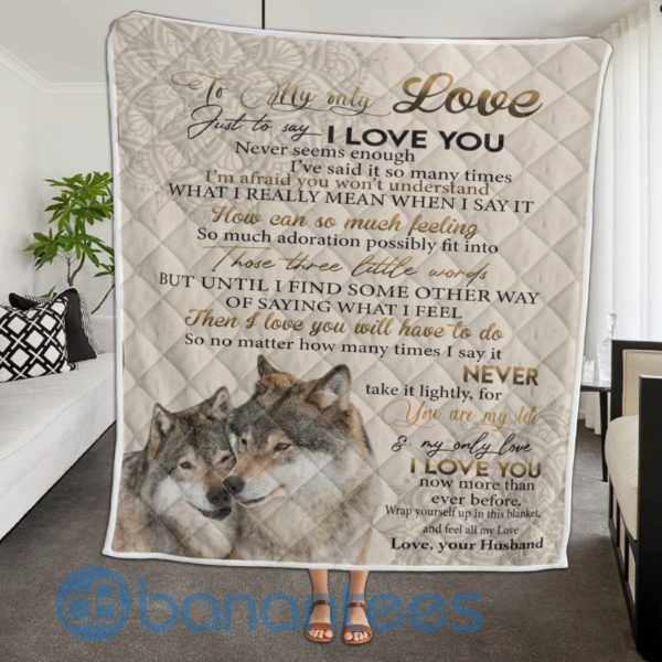 To My Only Love Just To Say I Love You Wolf Quilt Blanket Product Photo