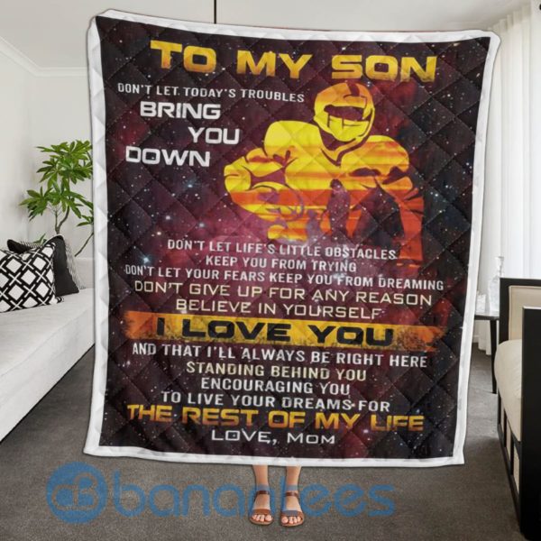 To My Son Don't Let Today's Troubles Bring You Down Football Quilt Blanket Product Photo
