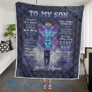 To My Son From Mom Sometimes It s Hard To Find Words Lion Quilt Blanket Product Photo