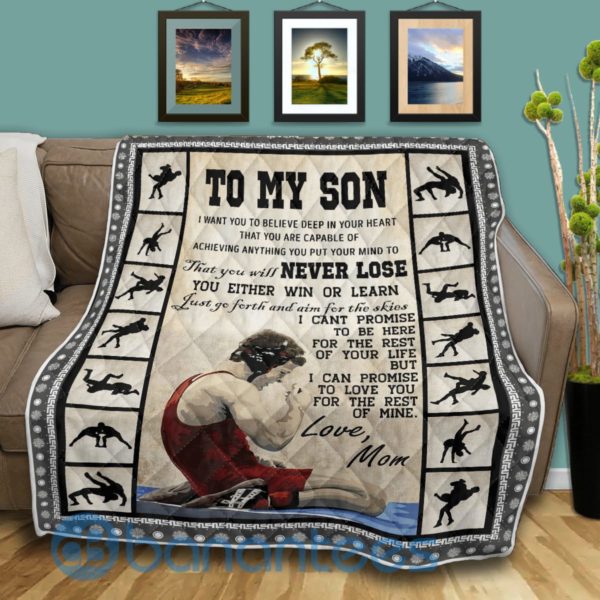 To My Son I Want You To Believe Deep In Your Heart Wrestling Quilt Blanket Product Photo