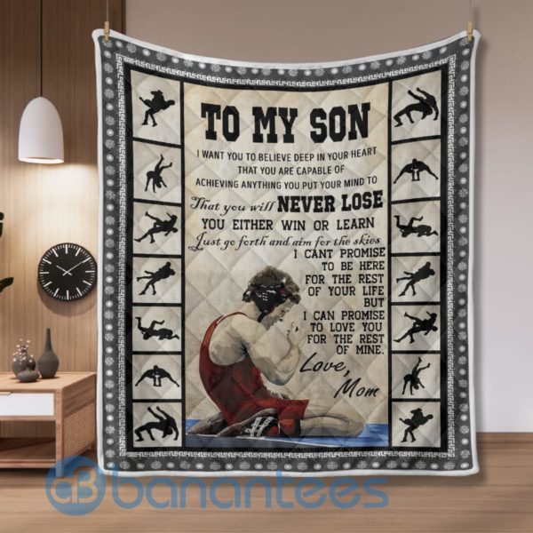 To My Son I Want You To Believe Deep In Your Heart Wrestling Quilt Blanket Product Photo