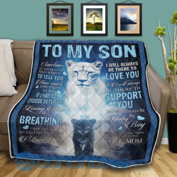 To My Son I Will Always Be There to Support You, Mom Lion Quilt Blanket Product Photo