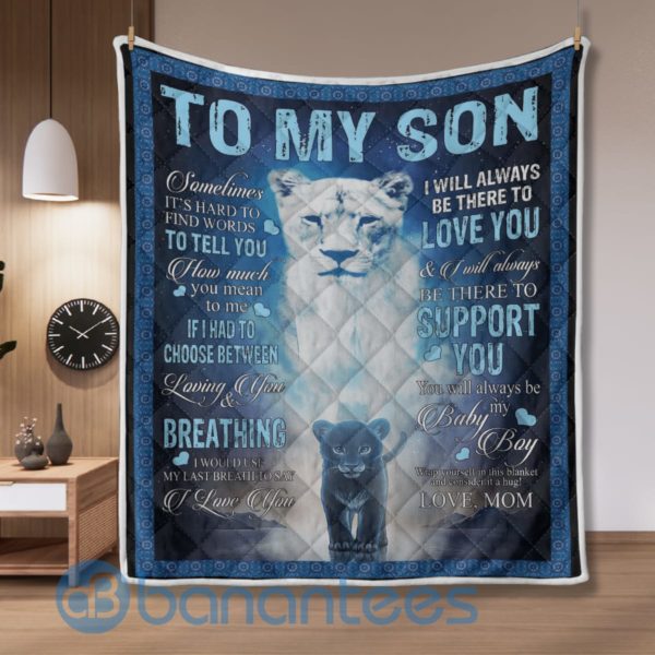 To My Son I Will Always Be There to Support You, Mom Lion Quilt Blanket Product Photo