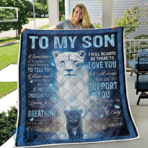 To My Son I Will Always Be There to Support You, Mom Lion Quilt Blanket Product Photo