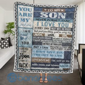 To My Son Letter Gift From Mom Love You Quilt Blanket Product Photo