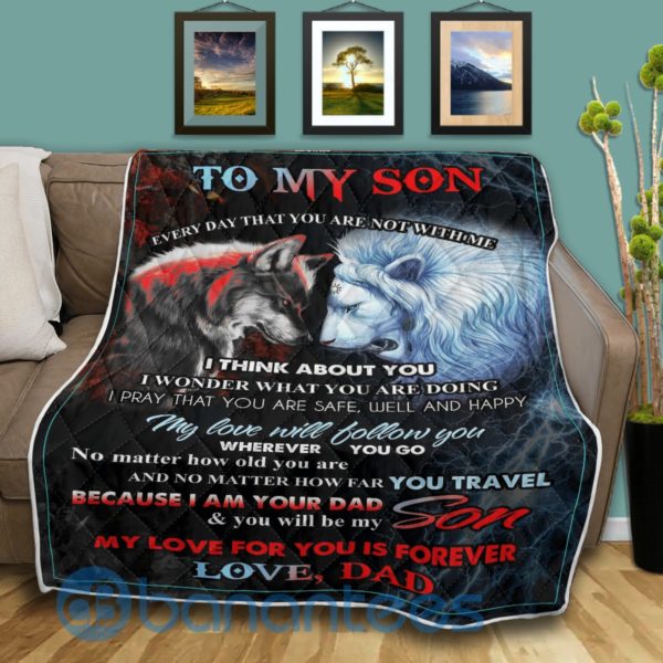 To My Son My Love For You Is Forever Love, Dad Lion And Wolf Quilt Blanket Product Photo