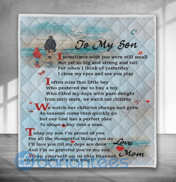 To My Son Sometime I Wish You Were Still Small Quilt Blanket Product Photo