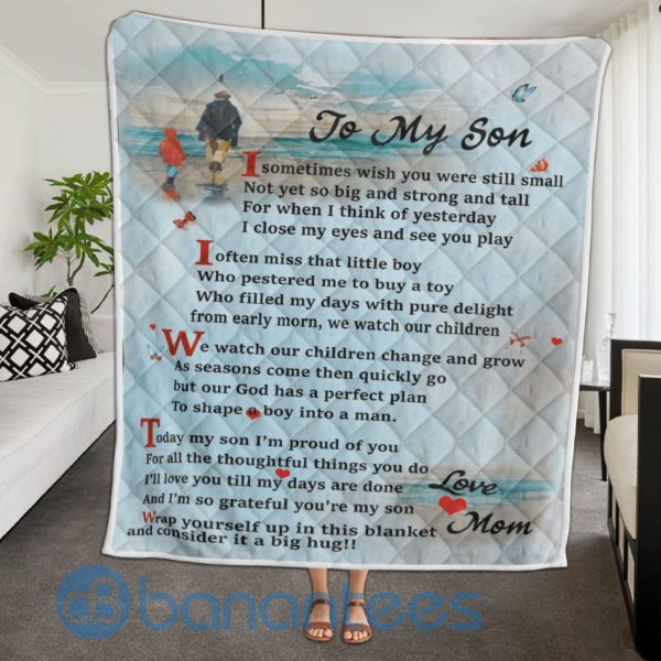 To My Son Sometime I Wish You Were Still Small Quilt Blanket Product Photo
