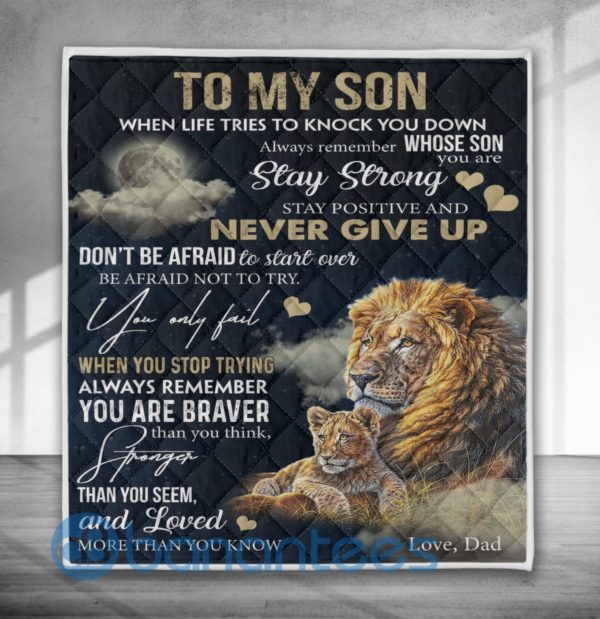 To My Son Stay Strong Love, Dad Lion Quilt Blanket Product Photo