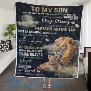 To My Son Stay Strong Love, Dad Lion Quilt Blanket Product Photo