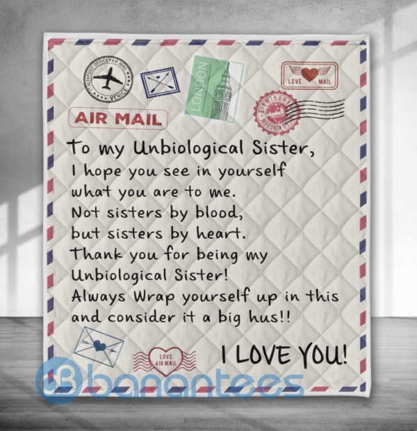 To My UnBiological Sisster Airmail Quilt Blanket Product Photo