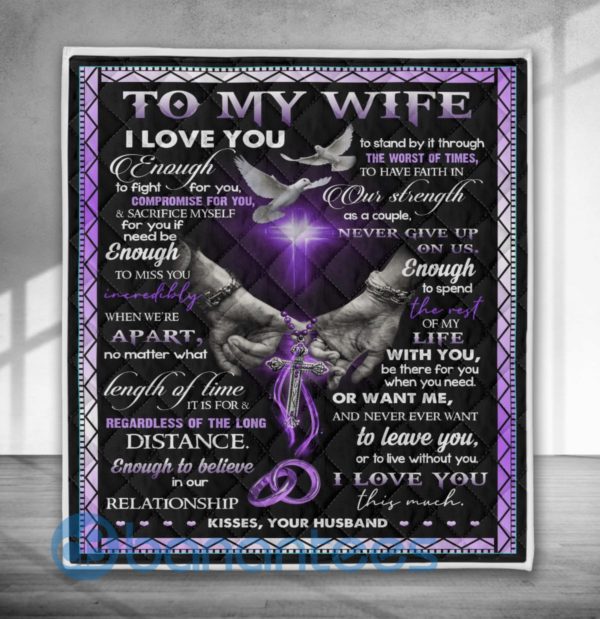 To My Wife Enough Quilt Blanket Product Photo