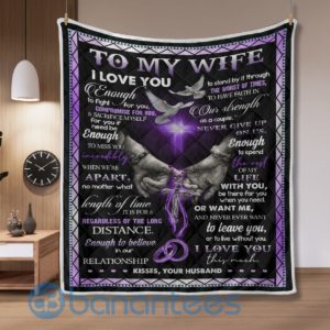 To My Wife Enough Quilt Blanket Product Photo