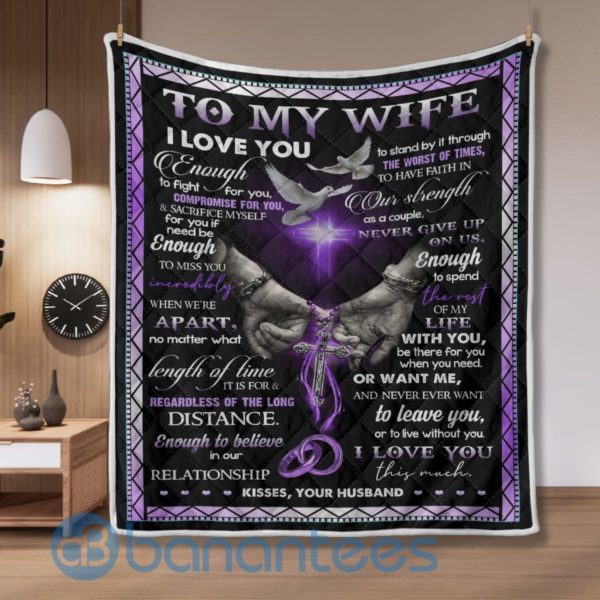 To My Wife Enough Quilt Blanket Product Photo