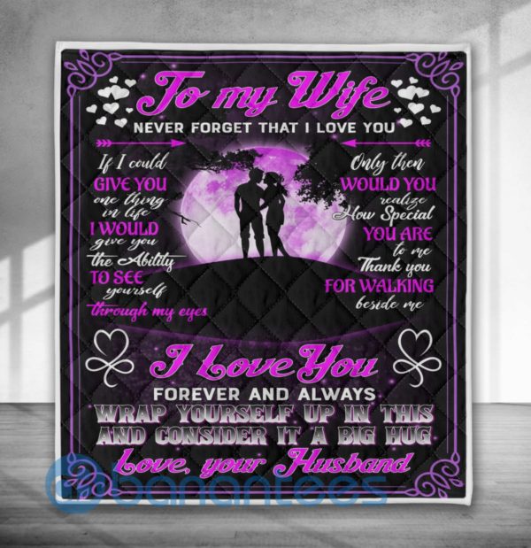 To My Wife Forever And Alway Wrap Yourrself Quilt Blanket Product Photo