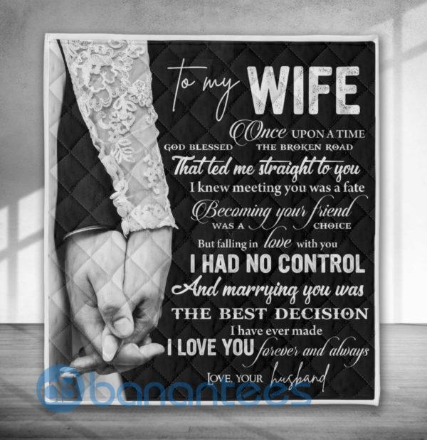 To My Wife I Had No Control Quilt Blanket Product Photo