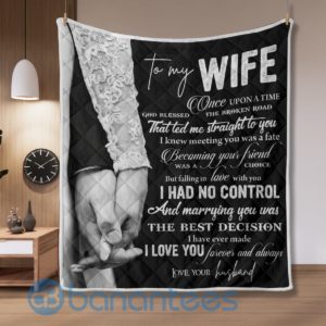 To My Wife I Had No Control Quilt Blanket Product Photo