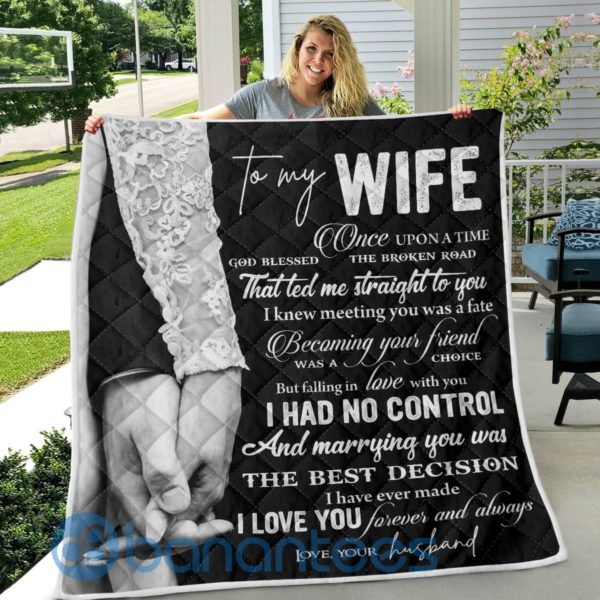 To My Wife I Had No Control Quilt Blanket Product Photo