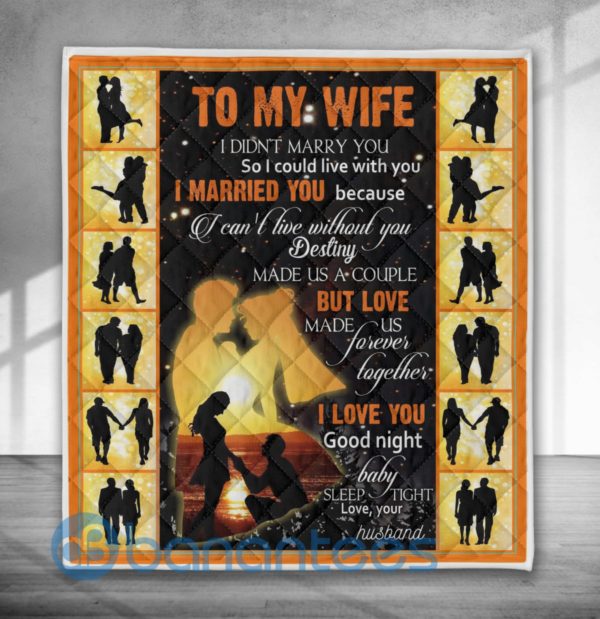 To My Wife I Married You Quilt Blanket Product Photo
